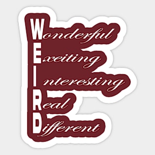 W.E.I.R.D Sticker